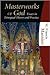 Masterworks of God Essays in Liturgurgical Theory and Practice