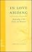 In Love Abiding - Responding to the Dying and the Bereaved by Christine Chapman