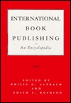 International Book Publishing: An Encyclopedia (Garland Reference Library of the Humanities)