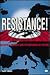 Resistance!: Occupied Europe and Its Defiance of Hitler