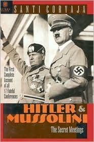 Hitler and Mussolini: The Secret Meetings (Hardcover)