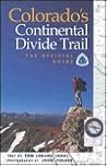 Colorado's Continental Divide Trail : The Official Guide