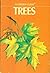 Trees: a Guide to Familiar ...