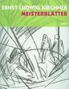 Ernst Ludwig Kirchner: Meisterblätter