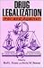 Drug Legalization: For and Against (For & Against Series)