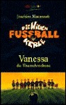Vanessa die Unerschrockene (Die Wilden Fussballkerle #3)