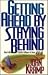 Getting Ahead by Staying Behind by John Kramp