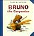Bruno the Carpenter