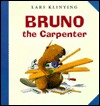 Bruno the Carpenter (Library Binding)