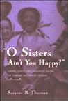 O Sisters Ain't You Happy?: Gender, Family, and Community Among the Harvard and Shirley Shakers, 1781-1918 (Women and Gender in Religion)