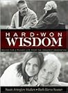 Hard-Won Wisdom, Advice for a Richer Life from the Greatest Generation Hard-Won Wisdom, Advice for a Richer Life from the Greatest Generation