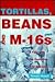 Tortillas, Beans and M16s