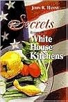 Secrets from the White House Kitchens Secrets from the White House Kitchens