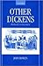 Other Dickens: Pickwick to Chuzzlewit