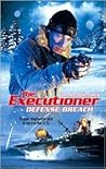 Defense Breach (Mack Bolan The Executioner, #356)