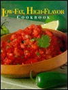 Low-Fat, High-Flavor Cookbook (Today's Gourmet)