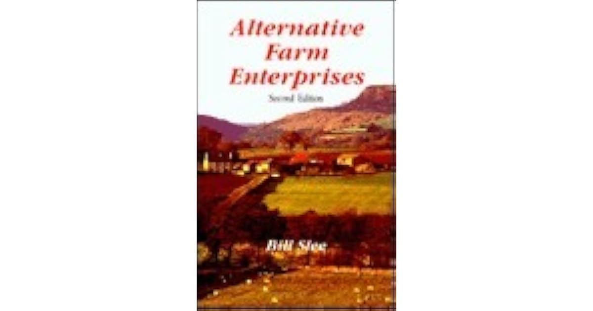 Alternative Farm Enterprises by Bill Slee