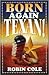 Born Again Texan!: A Newcom...