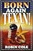Born Again Texan! by Robin Cole