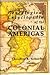 Genealogical Encyclopedia of the Colonial Americas. a Complete Digest of the Records of All the Countries of the Western Hemisphere