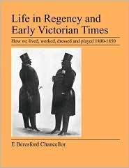 Life in Regency and Early Victorian Times (Paperback)