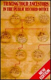 Tracing Your Ancestors in the Public Record Office (Public Record Office Handbooks ; No. 19)