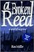 A Broken Reed