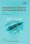 Innovations in Financial and Economic Networks (New Dimensions in Networks series)