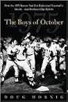 The Boys of October : How the 1975 Boston Red Sox Embodied Baseball's Ideals - and Restored Our Spirits