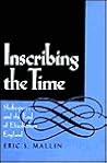 Inscribing the Time: Shakespeare and the End of Elizabethan England (Volume 33) (The New Historicism: Studies in Cultural Poetics)