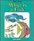 What Is a Fish (Now I Know)