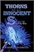 Thorns of an Innocent Soul: Novella