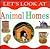 Animal Homes (Let's Look At...)