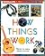 How Things Work (Scholastic First Encyclopedia)