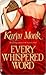 Every Whispered Word Every Whispered Word Every Whispered Word