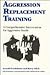 Aggression Replacement Training: A Comprehensive Intervention for Aggressive Youth