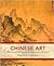 Chinese Art: Masterpieces in Painting, Sculpture and Architecture