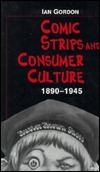 Comic Strips and Consumer Culture, 1890-1945