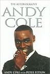 Andy Cole: The Au...