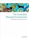 The Australian Physical Environment The Australian Physical Environment
