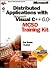 Distributed Applications With Microsoft Visual C++ 6.0 McSd Training Kit: For Exam 70-015 (Dv-McSd Training Kit)