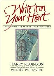 Write It on Your Heart : The Epic World of an Okanagan Storyteller (Paperback)