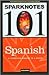 Spanish (SparkNotes 101)