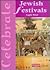 Jewish Festivals (Celebrate (Crystal Lake, Ill.).)