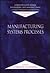 Computer-Aided Design, Engineering, and Manufacturing: Systems Techniques and Applications, Volume VI, Manufacturing Sys