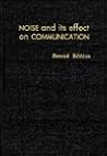Noise and Its Effect on Communication Noise and Its Effect on Communication