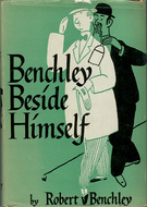 Benchley Beside Himself
