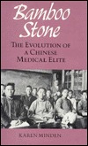 Bamboo Stone: The Evolution of a Chinese Medical Elite (Hardcover)