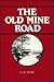 The Old Mine Road