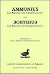 Ammonius: On Aristotle On Interpretation 9 with Boethius: On Aristotle On Interpretation 9 (Paperduck) Ammonius: On Aristotle On Interpretation 9 with Boethius: On Aristotle On Interpretation 9 (Paperduck)